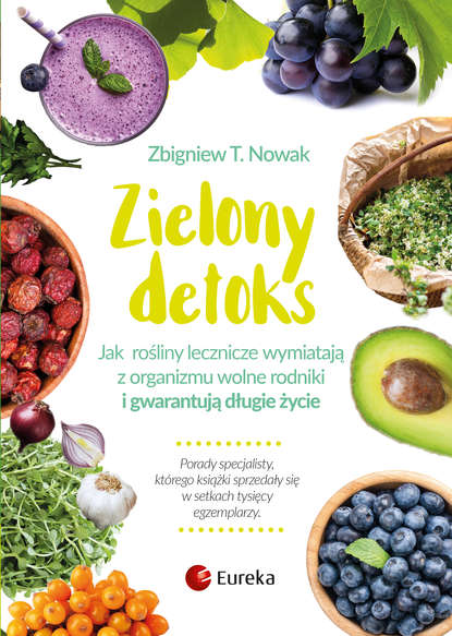 Zbigniew T. Nowak - Zielony detoks