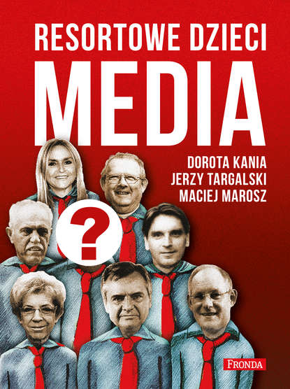 Dorota Kania - Resortowe dzieci. Media