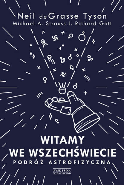 

Witamy we Wszechświecie. Podróż astrofizyczna
