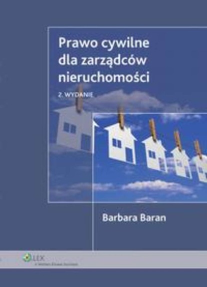 Barbara Baran - Prawo cywilne dla zarządców nieruchomości