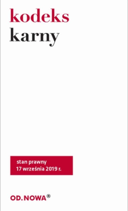 

Kodeks karny. Stan prawny 17 września 2019r.