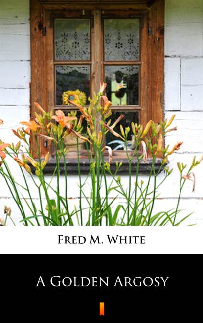 Fred M. White - A Golden Argosy