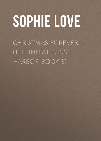 

Christmas Forever (The Inn at Sunset Harbor-Book 8)