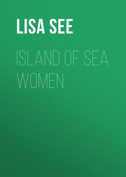 Lisa See - Island of Sea Women