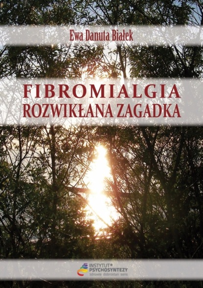 

Fibromialgia. Rozwikłana zagadka