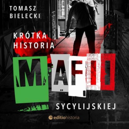 Ксюша Ангел - Krótka historia mafii sycylijskiej