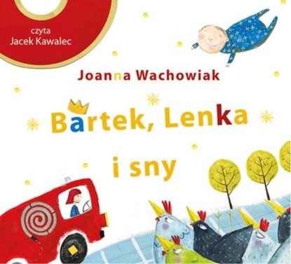 Joanna Wachowiak - Bartek, Lenka i sny