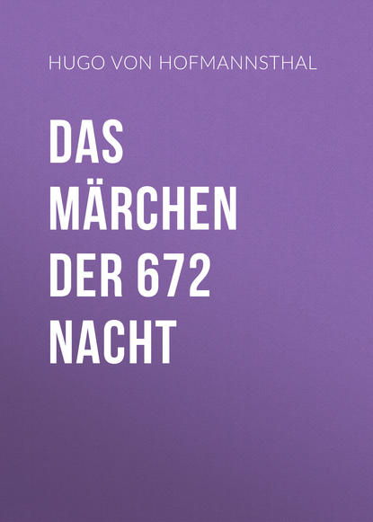 Das Märchen der 672 Nacht