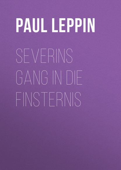 Severins Gang in die Finsternis (Paul Leppin). 