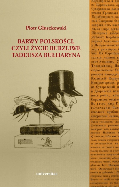

Barwy polskości, czyli życie burzliwe Tadeusza Bułharyna