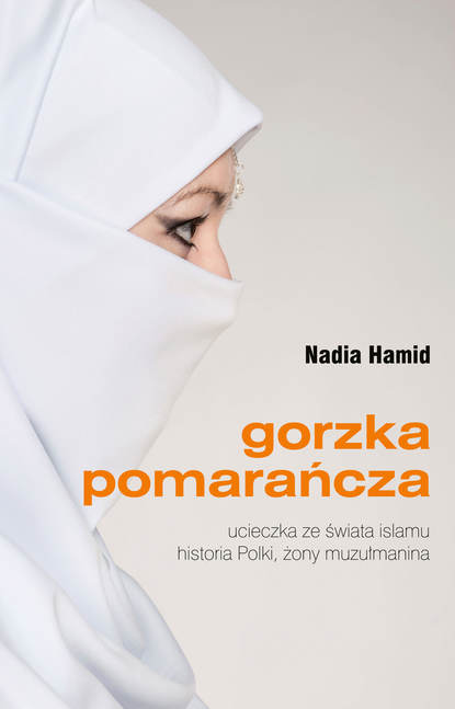 Nadia Hamid - Gorzka pomarańcza