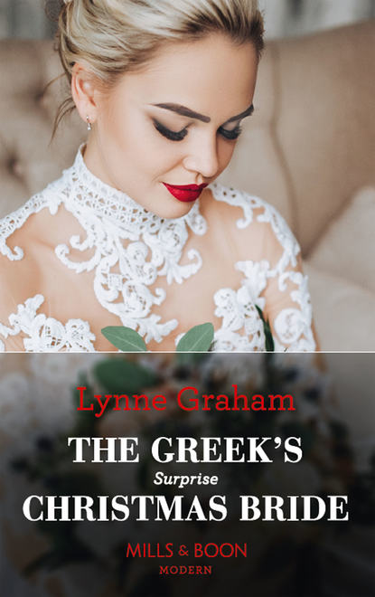 Линн Грэхем - The Greek's Surprise Christmas Bride