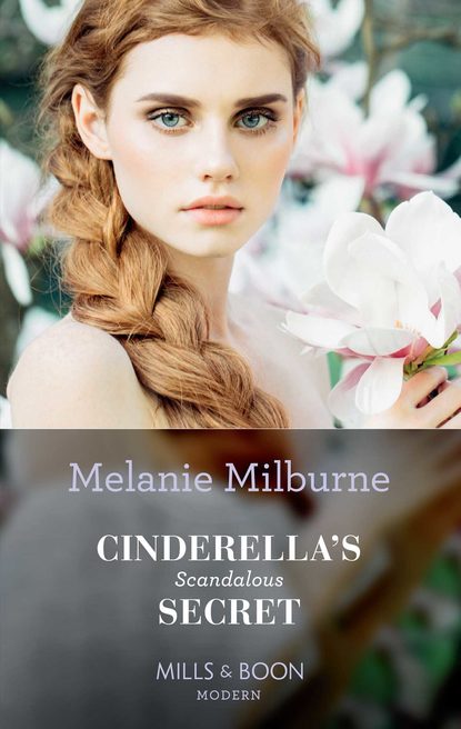 MELANIE  MILBURNE - Cinderella's Scandalous Secret
