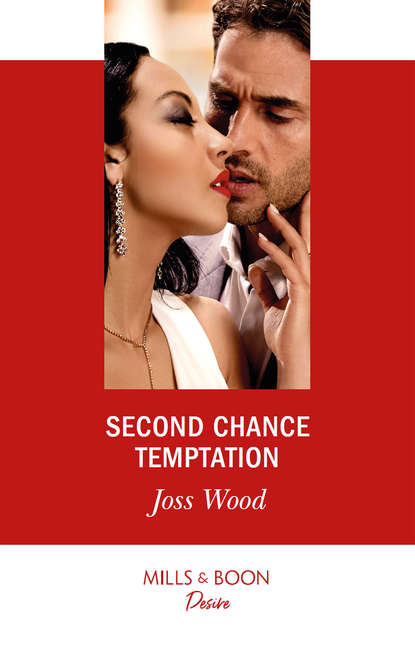 Joss Wood — Second Chance Temptation