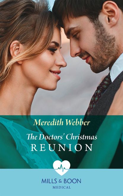 Meredith Webber - The Doctors' Christmas Reunion