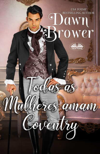 Dawn Brower - Todas As Mulheres Amam Coventry