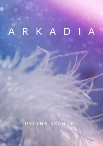 Justyna Spandel - Arkadia