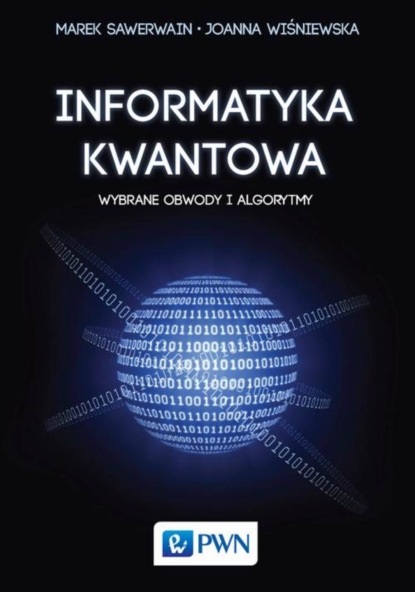 Marek Sawerwain - Informatyka kwantowa