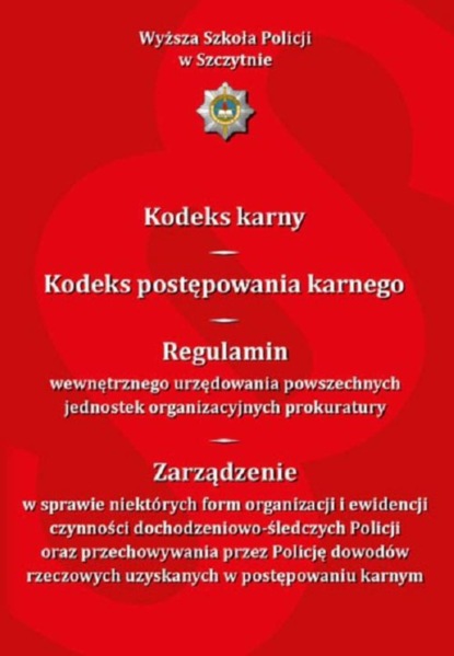 Paweł Olzacki - Kodeks karny. Kodeks postępowania karnego. Regulamin wewnętrznego urzędowania powszechnych jednostek organizacyjnych prokuratury...Wydanie VII zmienione i uzupełnione