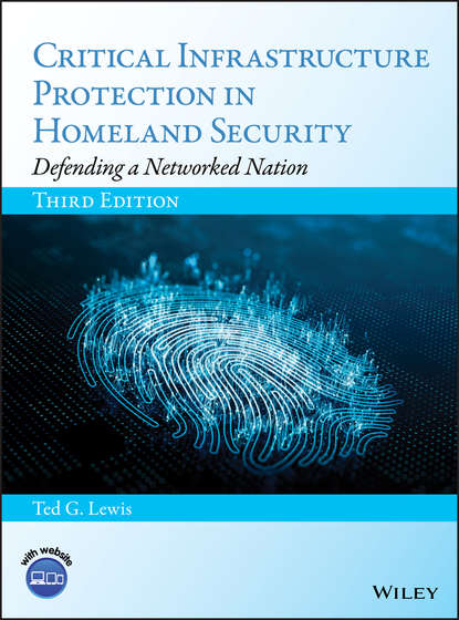 Ted G. Lewis - Critical Infrastructure Protection in Homeland Security