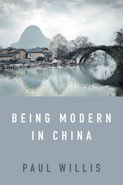 Paul  Willis - Being Modern in China