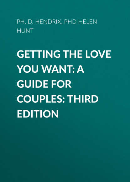 Ксюша Ангел - Getting the Love You Want: A Guide for Couples: Third Edition