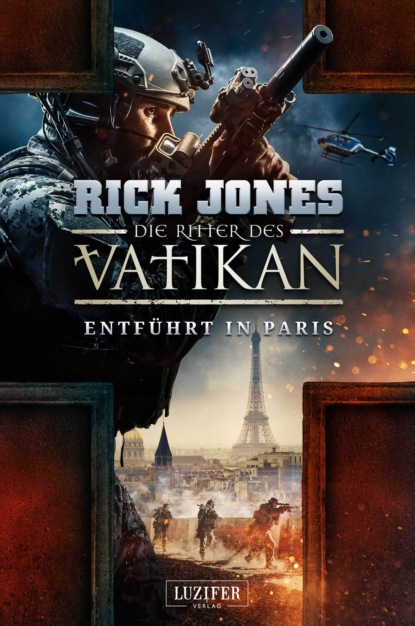 Rick Jones - ENTFÜHRT IN PARIS (Die Ritter des Vatikan 5)