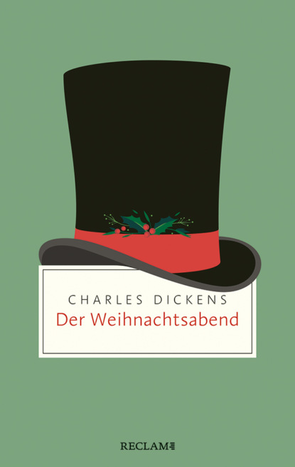 Der Weihnachtsabend. Ein Weihnachtslied in Prosa; oder: Eine Geistergeschichte zum Weihnachtsfest (Чарльз Диккенс). 