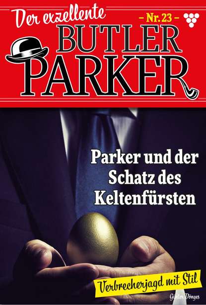 Günter Dönges - Der exzellente Butler Parker 23 – Kriminalroman