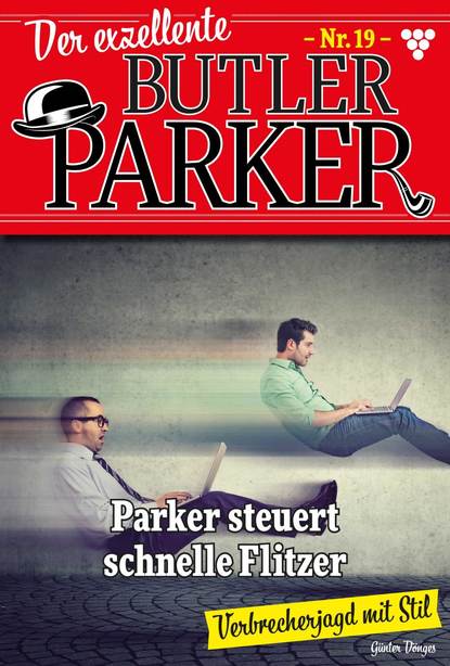 Günter Dönges - Der exzellente Butler Parker 19 – Kriminalroman