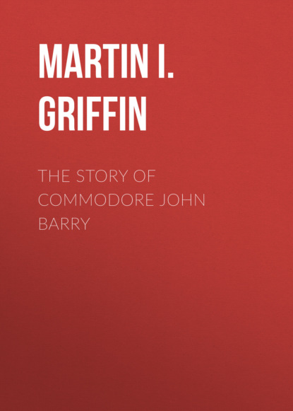 

The Story of Commodore John Barry