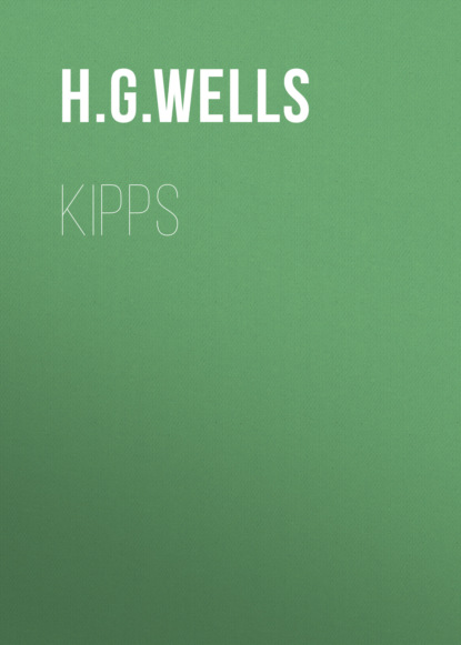 H. G. Wells - Kipps