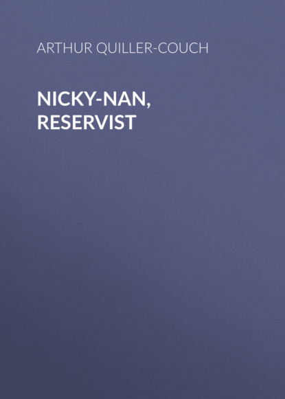 Arthur Quiller-Couch - Nicky-Nan, Reservist