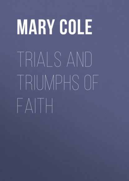 

Trials and Triumphs of Faith