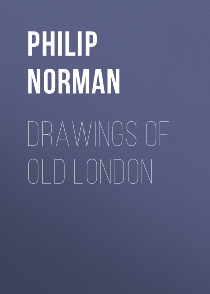 Philip Norman - Drawings of Old London