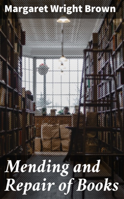 

Mending and Repair of Books