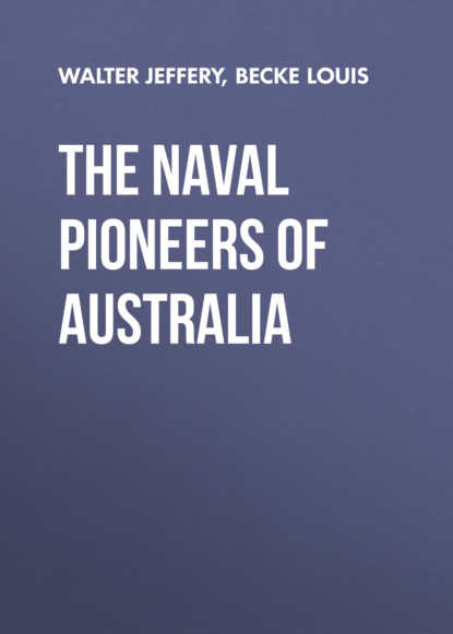 Becke Louis - The Naval Pioneers of Australia