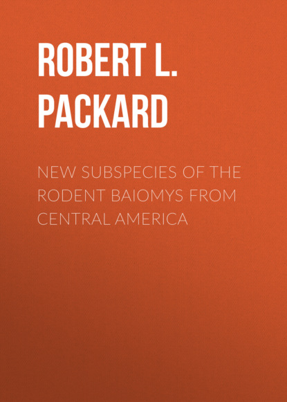 

New Subspecies of the Rodent Baiomys from Central America