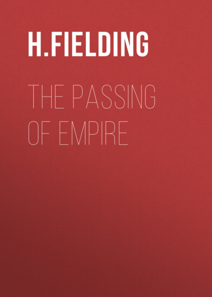 H.  Fielding - The Passing of Empire