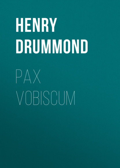 Henry  Drummond - Pax Vobiscum