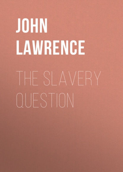 

The Slavery Question