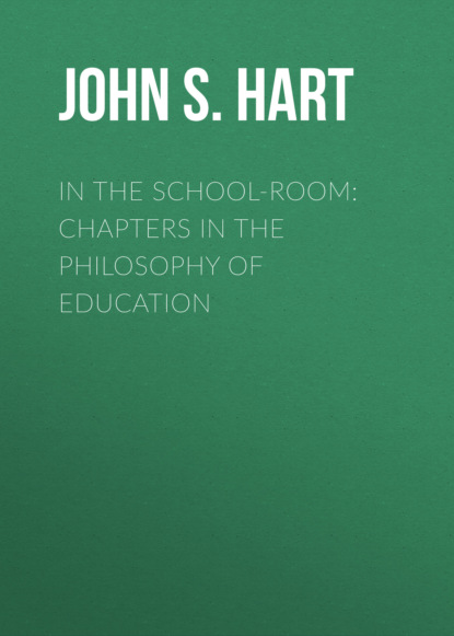 

In the School-Room: Chapters in the Philosophy of Education