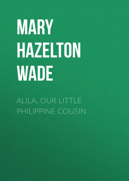 

Alila, Our Little Philippine Cousin