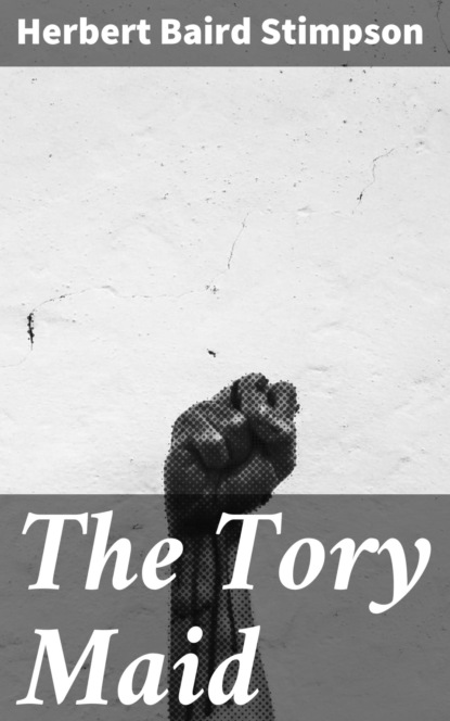 

The Tory Maid