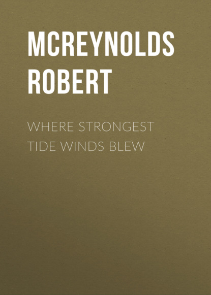 

Where Strongest Tide Winds Blew