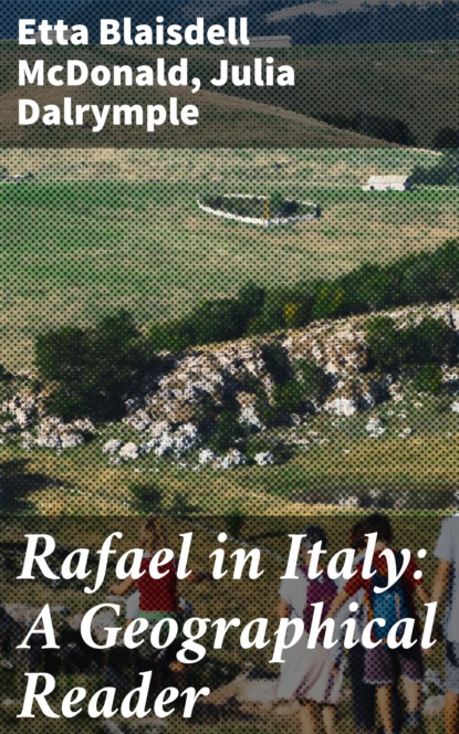 

Rafael in Italy: A Geographical Reader