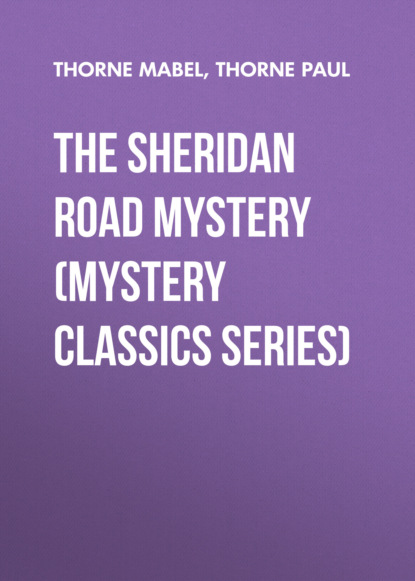 

The Sheridan Road Mystery (Mystery Classics Series)