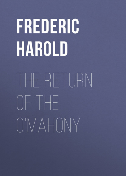 Frederic Harold - The Return of the O'Mahony