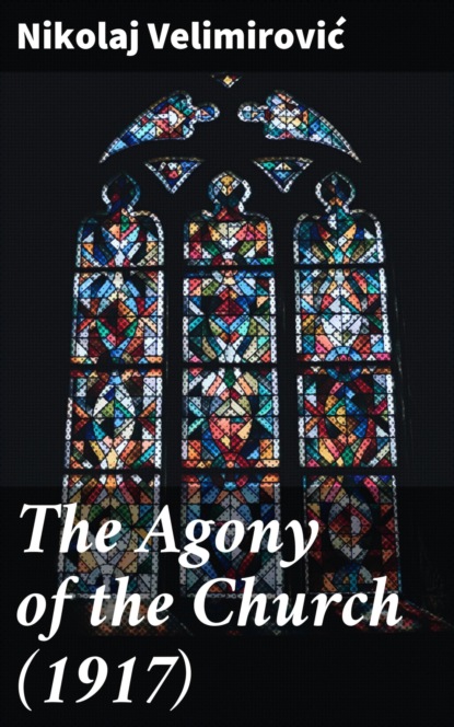 

The Agony of the Church (1917)