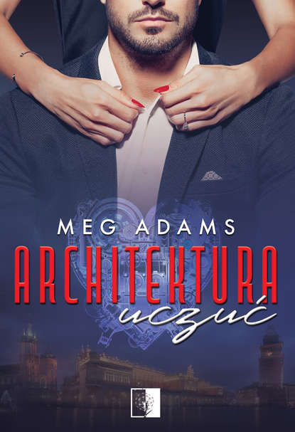 Meg Adams - Architektura uczuć